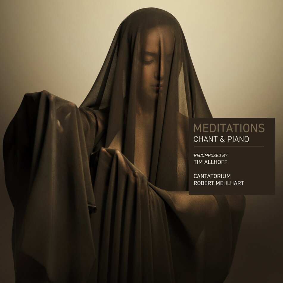 Robert Melhart, Tim Allhoff & Cantatorium - Meditations - Chant & Piano