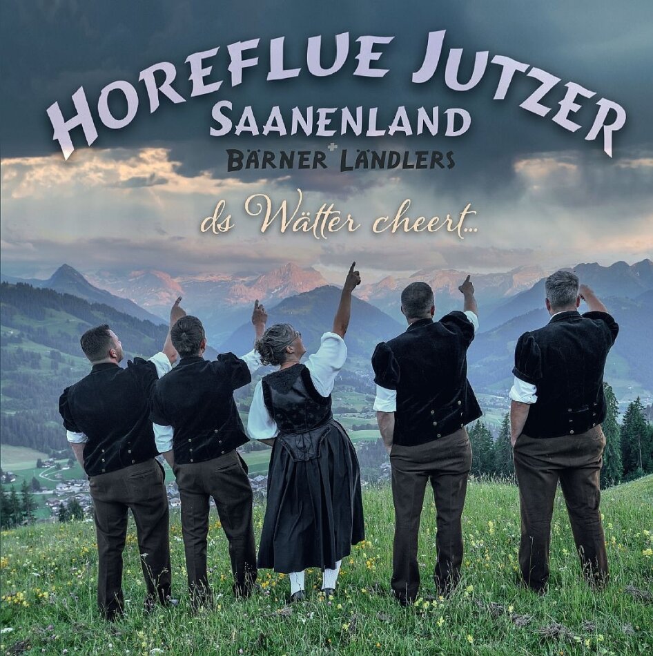 Saanenland Horeflue Jutzer - ds Wätter cheert...