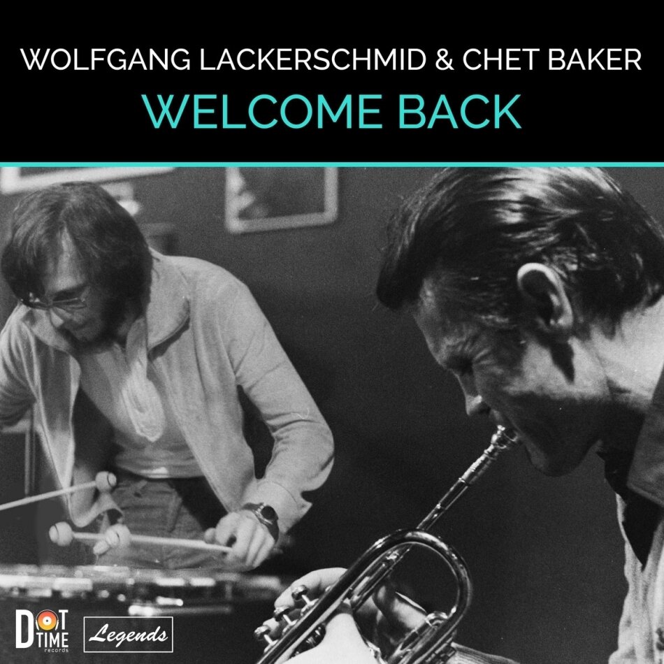 Chet Baker & Wolfgang Lackerschmid - Welcome Back