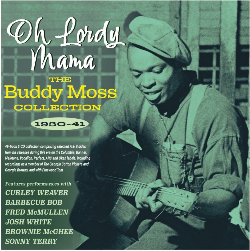 Buddy Moss - Oh Lordy Mama - The Buddy Moss Collection 1930-41 2 CD