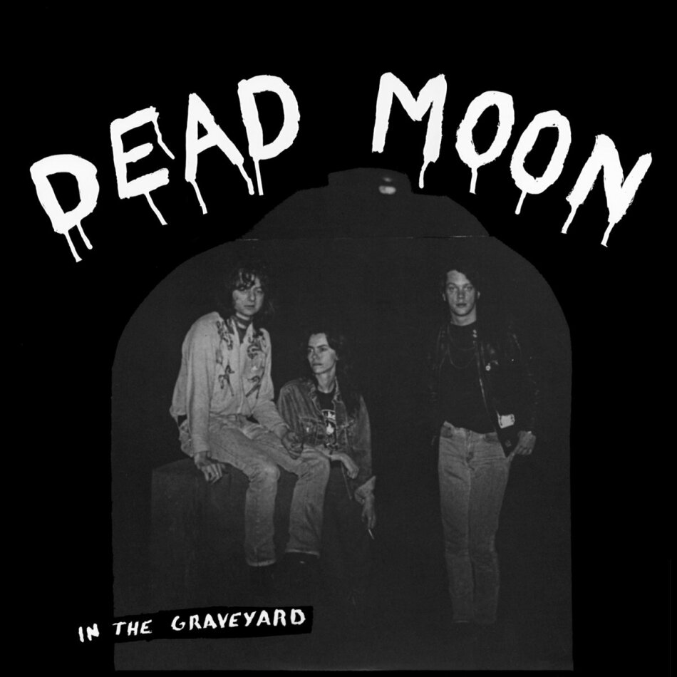 Dead Moon - In The Graveyard 2022 Reissue, LP