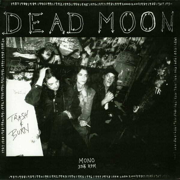 Dead Moon - Trash & Burn 2022 Reissue, LP