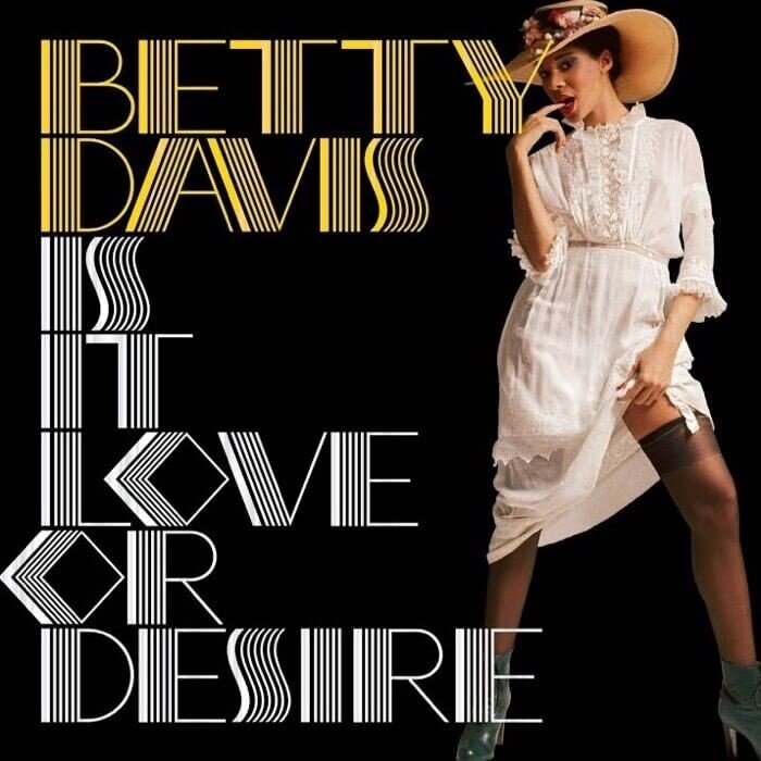 Betty Davis - Is It Love Or Desire 2023 Reissue, Light In The Attic, LP