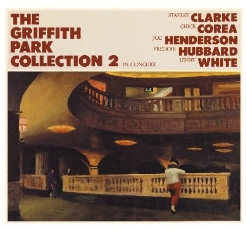 Stanley Clarke & Chick Corea - Griffith Park Collection 2 2023 Reissue, Wounded Bird Records, 2 CDs