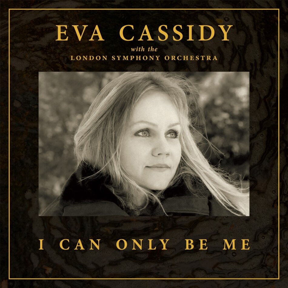 Eva Cassidy, London Symphony Orchestra & Christopher Willis - I Can Only Be Me Deluxe Hardback Edition, Deluxe Edition
