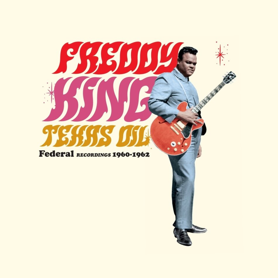 Freddy King - Texas Oil: Federal Recordings 1960-1962 2022 Reissue, Waxtime, Limited Edition, LP