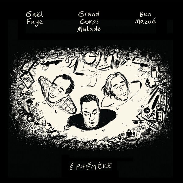 Grand Corps Malade, Ben Mazué & Gael Faye - Éphémère LP
