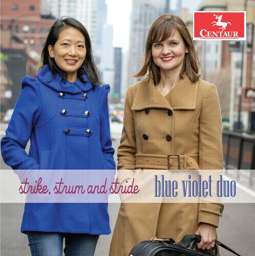 Blue Violet Duo, George Antheil (1900-1959), Aaron Copland (1900-1990), Louise Chan & Kate Carter - Strike, Strum & Stride