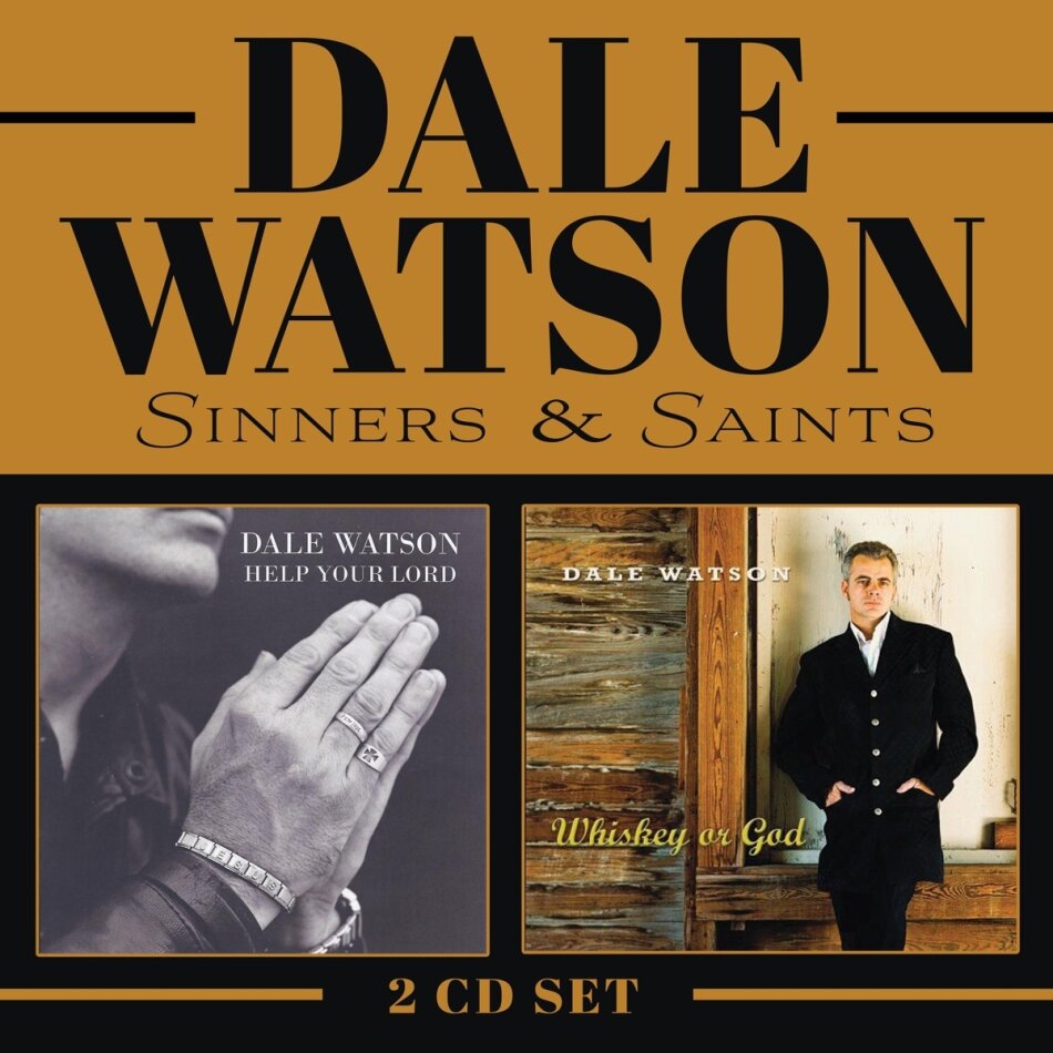 Dale Watson - Sinners & Saints (whiskey Or God / Help Your Lord) Digipack, 2 CDs