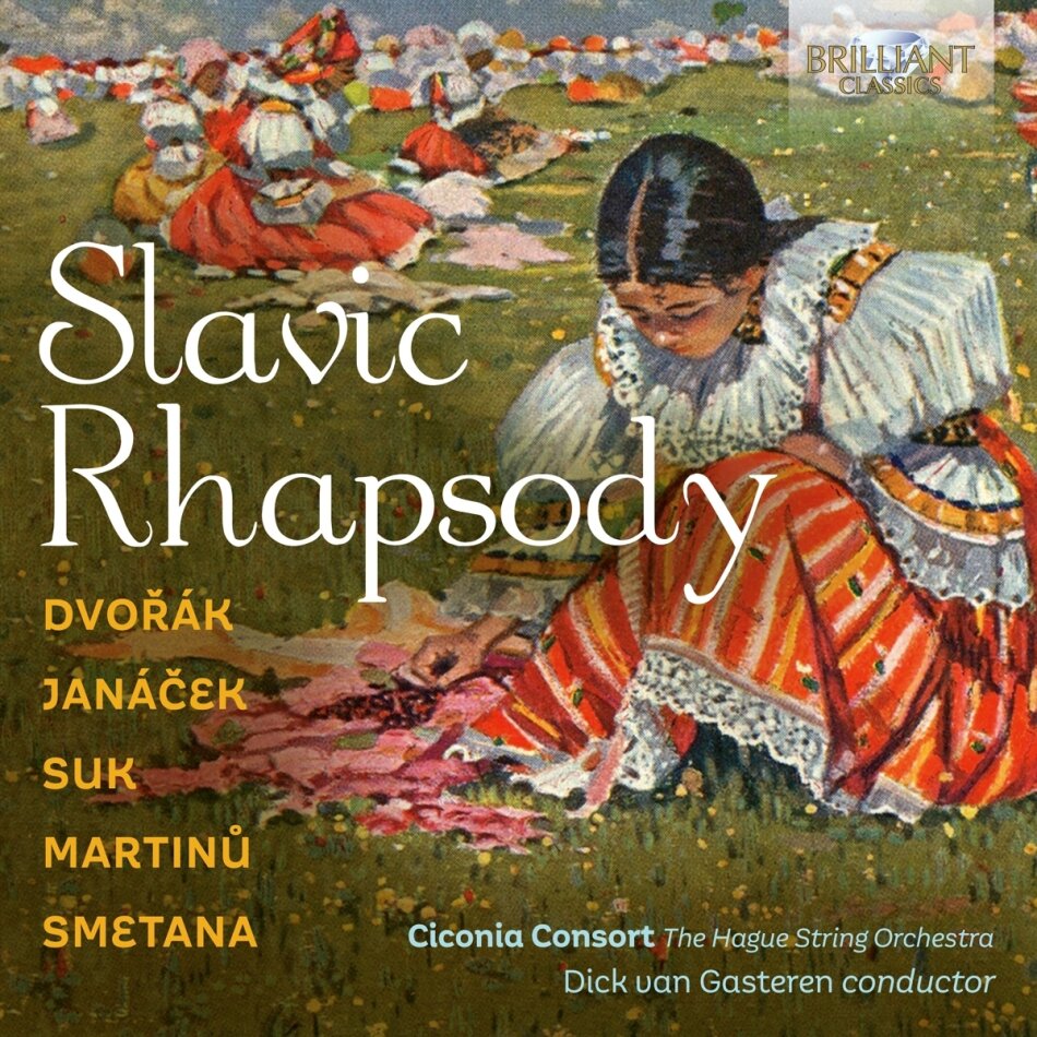 Ciconia Consort, Antonin Dvorák (1841-1904), Leos Janácek (1854-1928), Josef Suk (1874-1935), … - Slavic Rhapsody