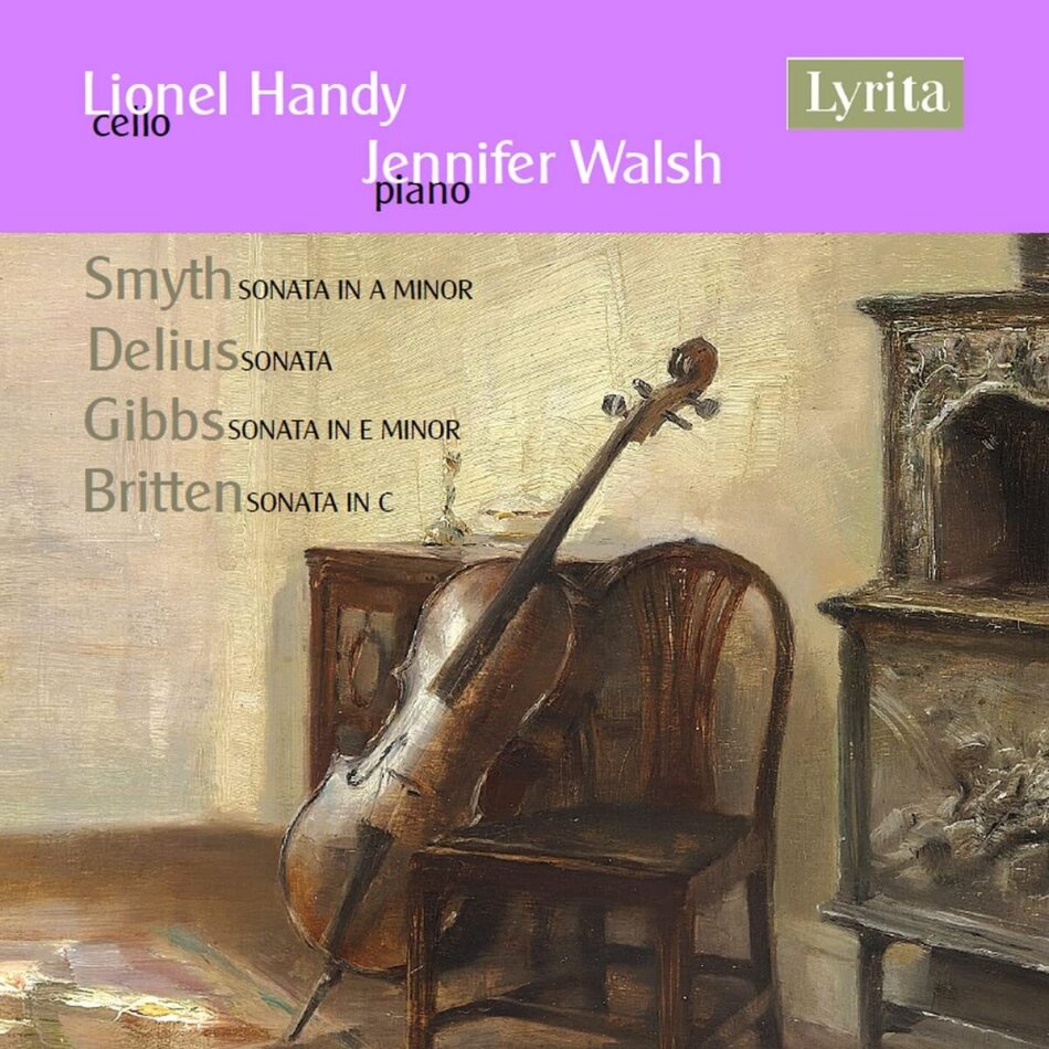 Ethel Smyth (1858-1944), Frederick Delius (1862-1934), Armstrong Gibbs (1889-1960), Sir Benjamin Britten (1913-1976), Lionel Handy, … - British Cello Works - Volume 2