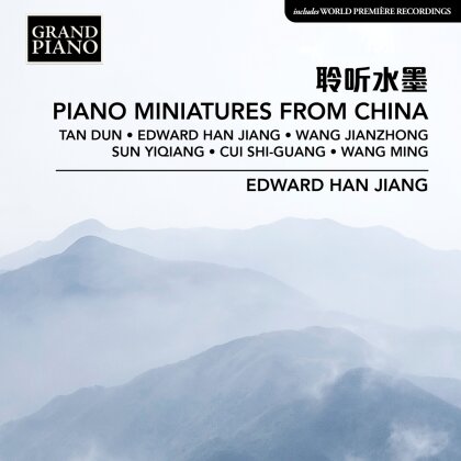Tan Dun, Edward Han Jiang, Jianzhong Wang, Yiqiang Sun, Shi-Guang Cui, &hellip; - Piano Miniatures From China