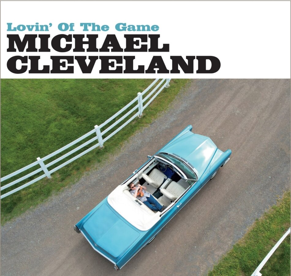 Michael Cleveland - Lovin' Of The Game