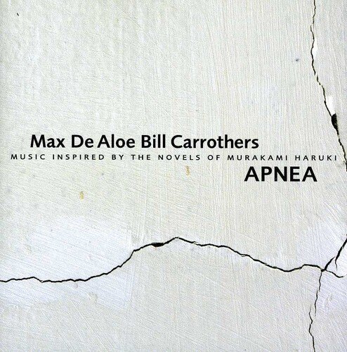 Max De Aloe & Bill Carrother - Apnea