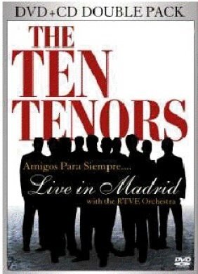 Ten Tenors - Amigos Para Siempre... Live In Madrid CD + DVD