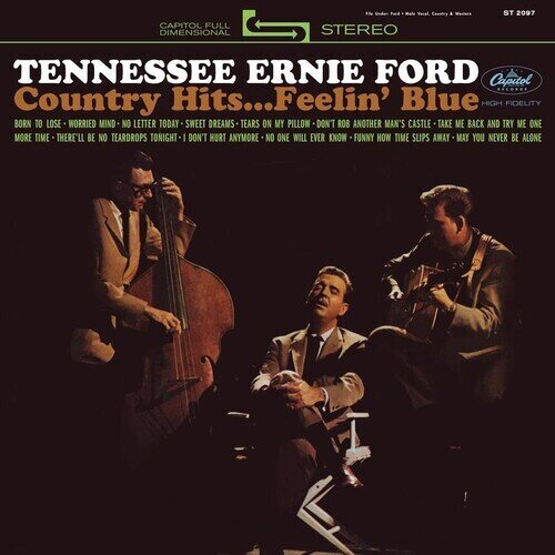Tennessee Ernie Ford - Country Hits...Feelin' Blue
