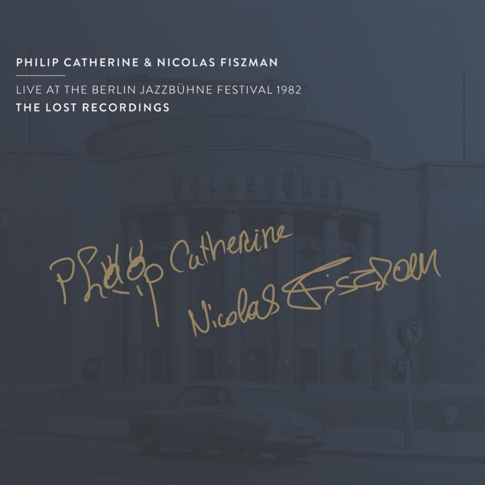 Philip Catherine & Nicolas Fiszman - Live At The Berlin Jazzbuhne Festival 1982