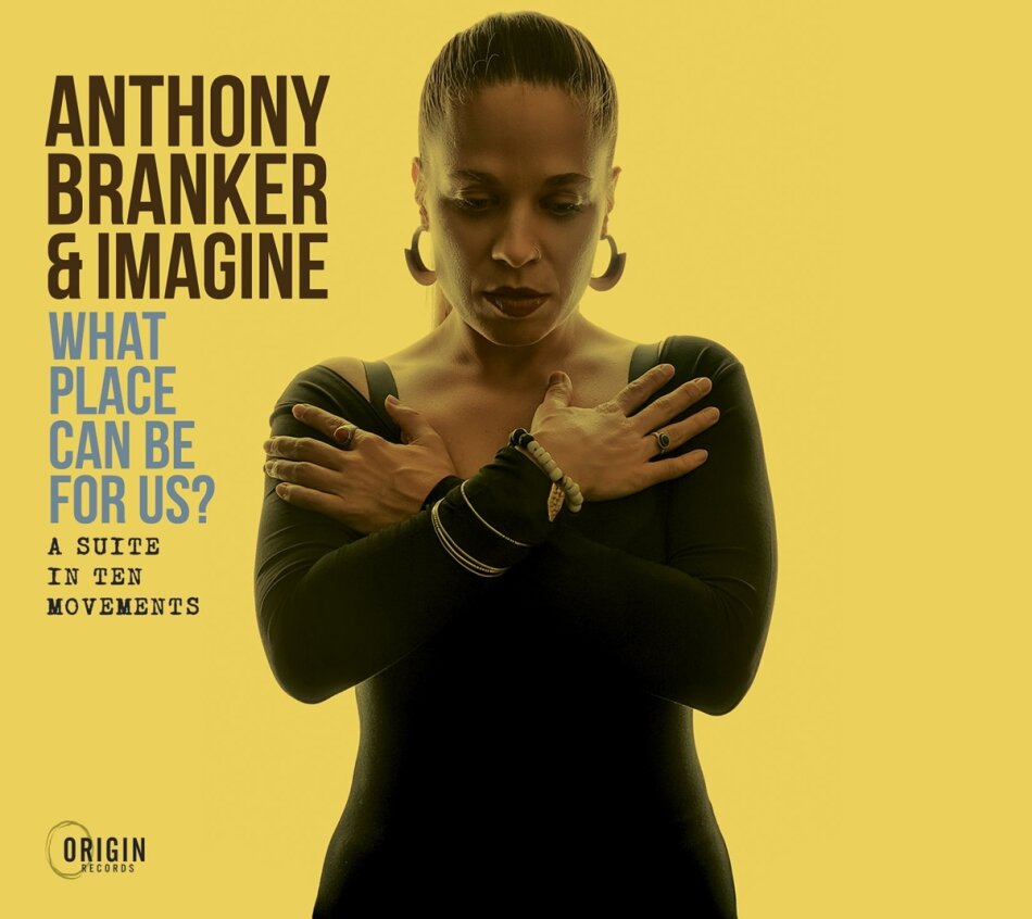 Anthony Branker & Imagine - What Place Can Be For Us?