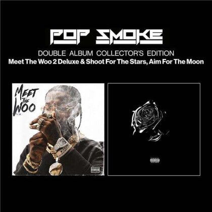 Pop Smoke - Shoot For The Stars Aim For The Moon / Meet The Woo 2 Deluxe (Collector's Edition)