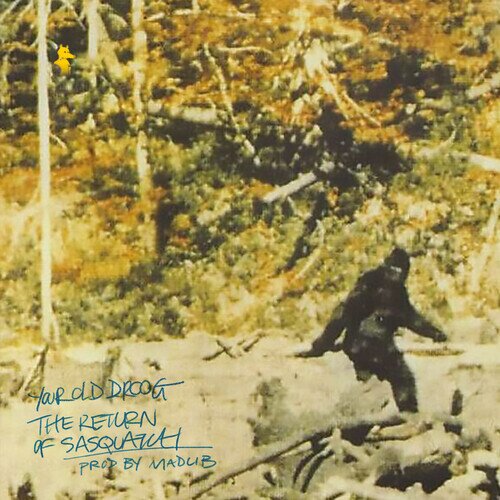 Your Old Droog - Return Of Sasquatch 7" Single