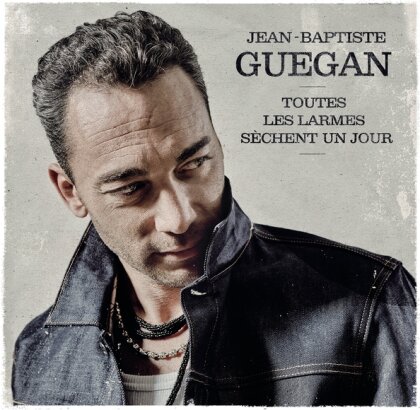 Jean Baptiste Guegan - Toutes les larmes sèchent un jour (2 LPs)