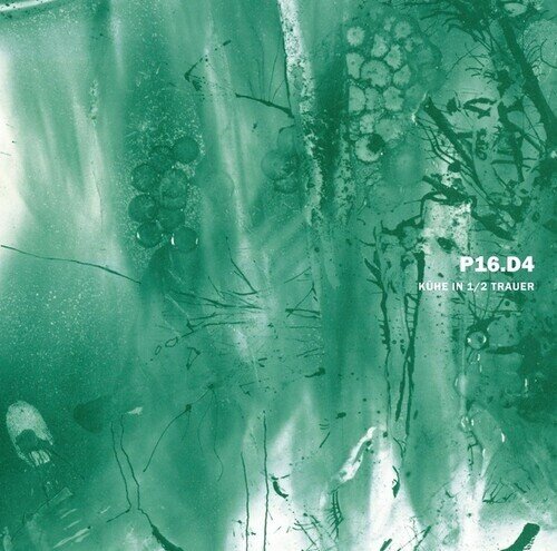 P16.D4 - Kühe In 1/2 Trauer 2023 Reissue, Remastered, LP