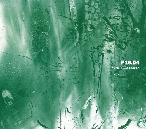 P16.D4 - Kühe In 1/2 Trauer 2023 Reissue, Remastered