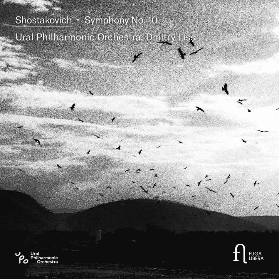 Dmitry Liss, Ural Philharmonic Orchestra & Dimitri Schostakowitsch (1906-1975) - Symphony No. 10
