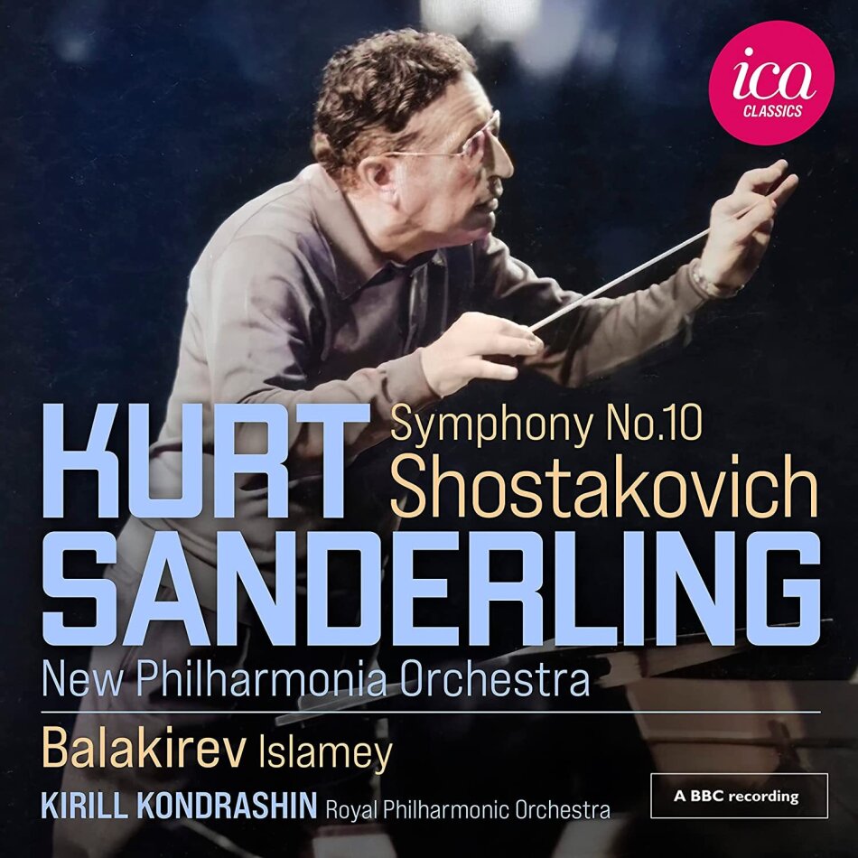 Kurt Sanderling, New Philharmonia Orchestra, Kirill Kondrashin, Royal Philharmonic Orchestra, … - Shostakovich: Symphony No. 10 - Balakirev: Islamey (Live At The Royal Festival Hall London)