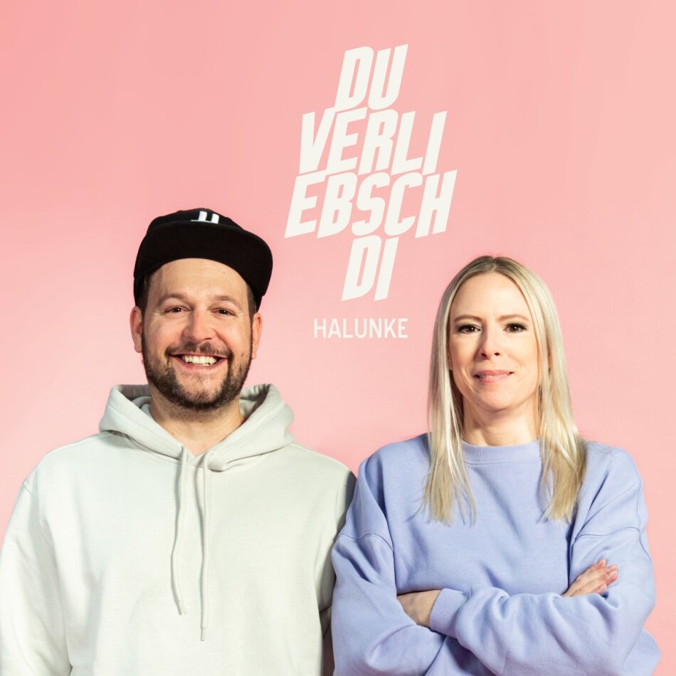 Halunke - Du Verliebsch Di