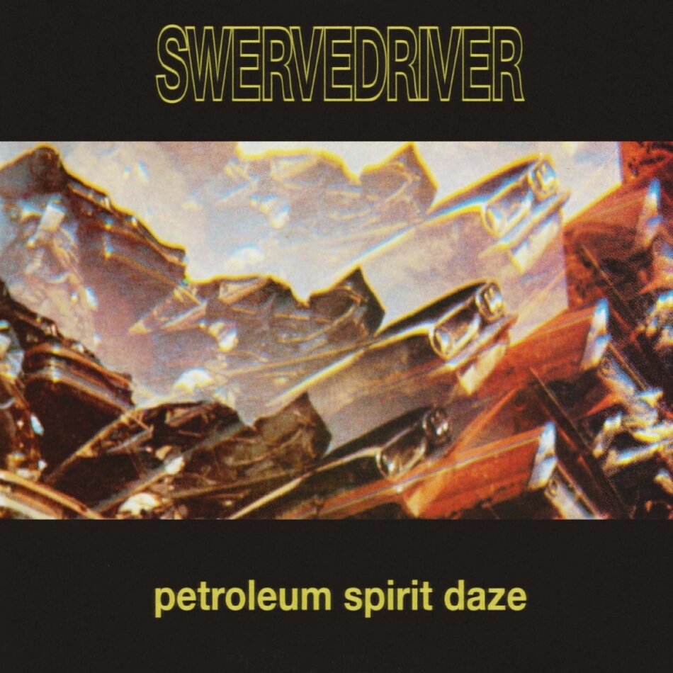 Swervedriver - Petroleum Spirit Daze Gold Vinyl, 12" Maxi
