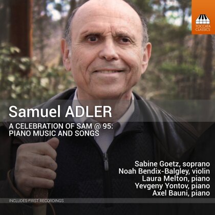 Goetz, Melton, Yevgeny Yontov, Bendix-Bagley & Samuel Adler (*1928) - Celebration Of Sam At 95 - Piano Music & Songs