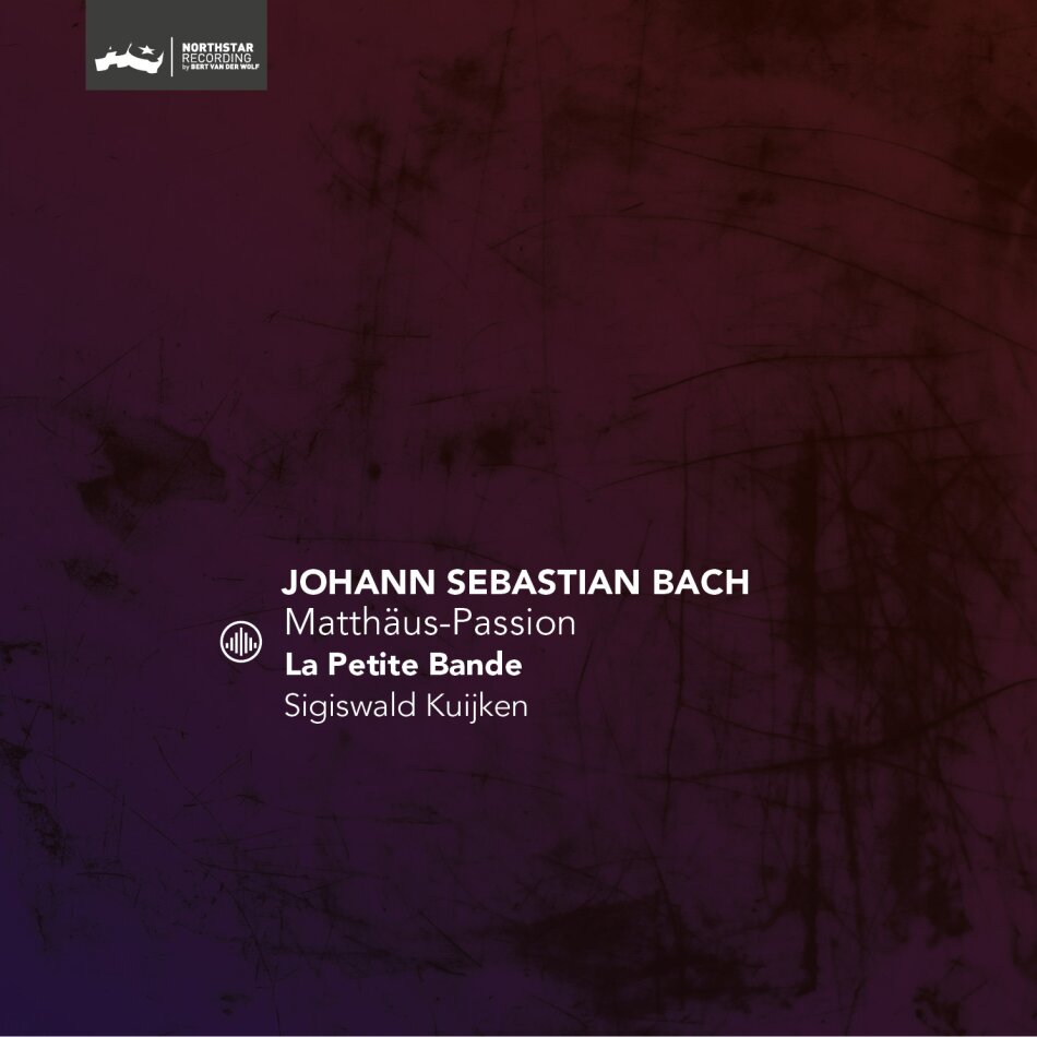 La Petite Bande, Johann Sebastian Bach (1685-1750) & Sigiswald Kuijken - Matthaus-Passion - Bwv 244 2023 Reissue, Challenge Classics, 3 CD