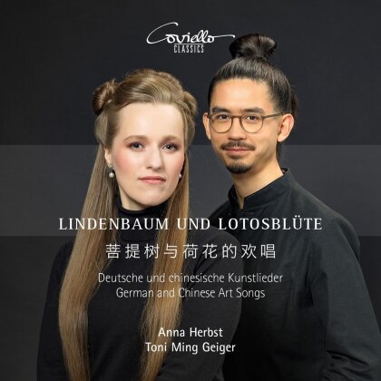 Anna Herbst & Toni Ming Geiger - Lindenbaum Und Lotosbl&uuml;te - Deutsche und chinesische Kunstlieder