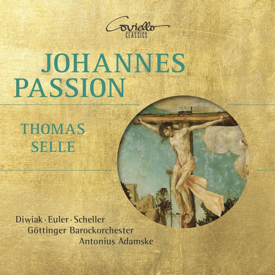 Thomas Selle (1599-1663), Antonius Adamske, Johannes Euler, Dantes Diwiak, Janno Scheller, … - Johannespassion 1643