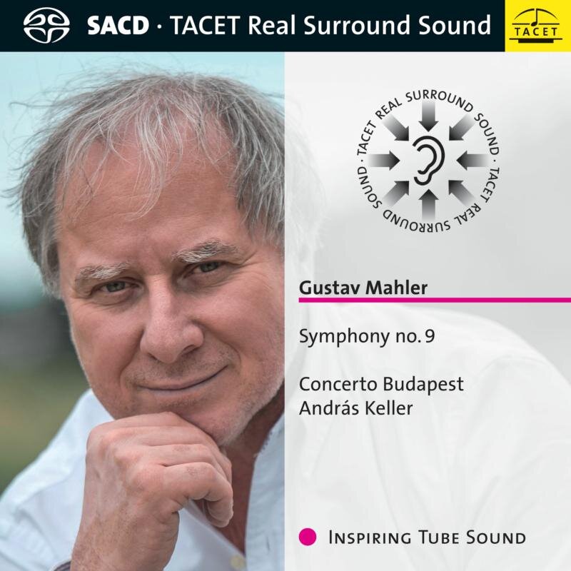 Concerto Budapest, Gustav Mahler (1860-1911) & András Keller - Symphony No. 9 Hybrid SACD