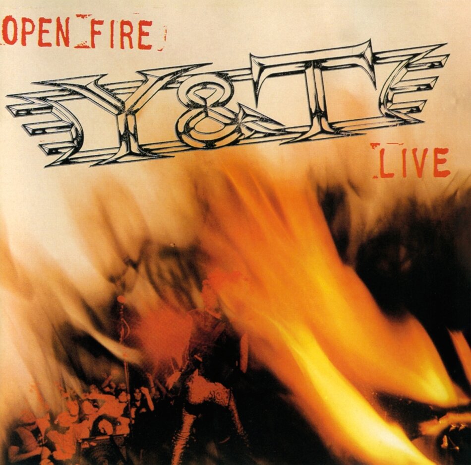 Y&T - Open Fire - Live 2023 Reissue, Music On CD
