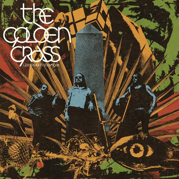 The Golden Grass - Life Is Much Stranger