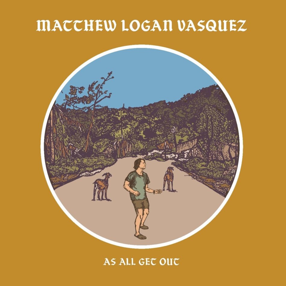 Matthew Logan Vasquez - As All Get Out LP