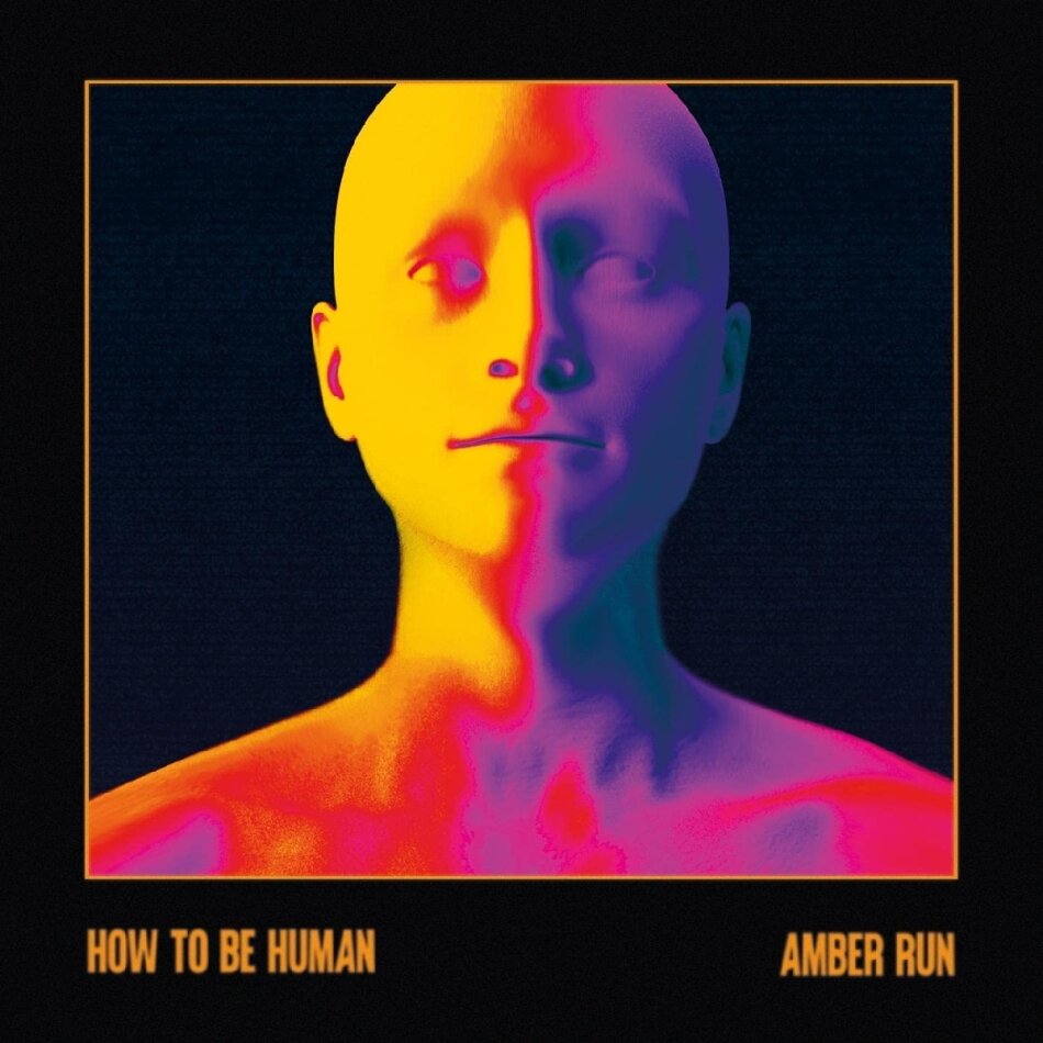 Amber Run - How To Be Human Orange
