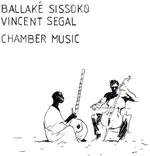 Ballake Sissoko & Vincent Segal - Chamber Music