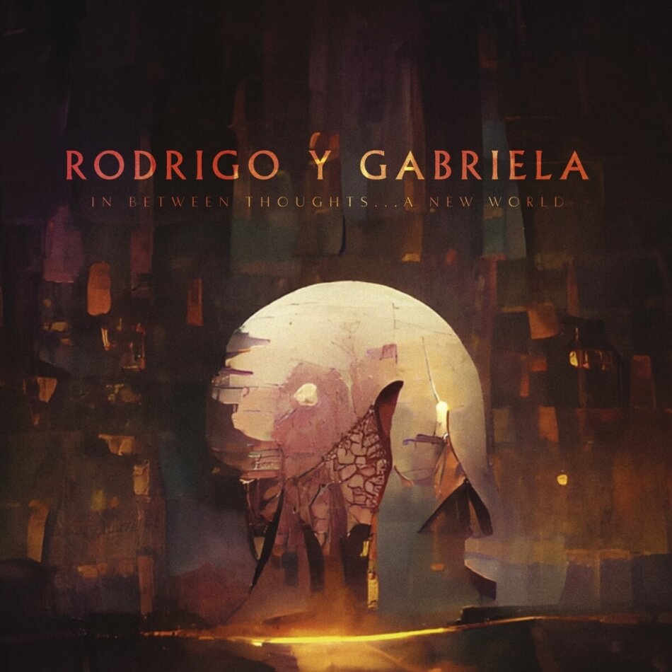 Rodrigo Y Gabriela - In Between Thoughts...A New World Softpack