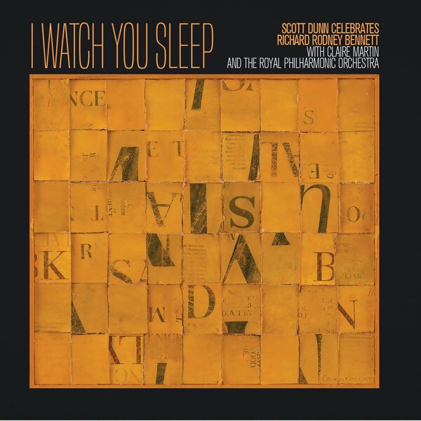 Claire Martin & Royal Philharmonic Orchestra - I Watch You Sleep - Scott Dunn Celebrates Richard Rodney Bennett