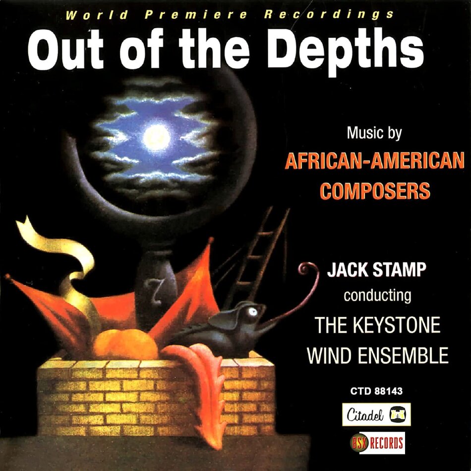 Keystone Wind Ensemble & Jack Stamp - Out Of The Depths: Music By African American