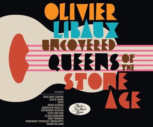 Olivier Libaux - Uncovered Queens Of The Stone Age 2023 Reissue