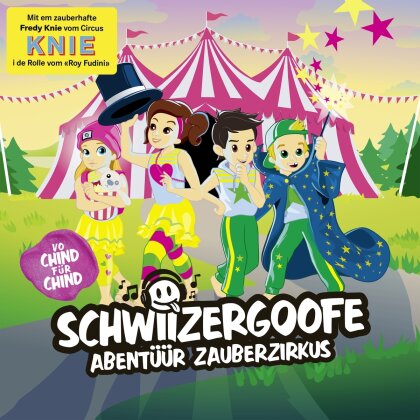 Schwiizergoofe - Abent&uuml;&uuml;r Zauberzirkus (2 CDs)