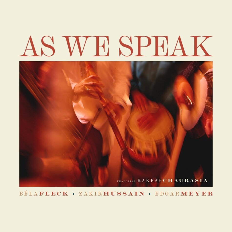 Zakir Hussain, Bela Fleck & Edgar Meyer - As We Speak