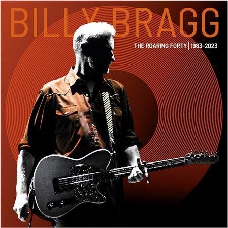 Billy Bragg - Roaring Forty - 1983-2023 2 CDs