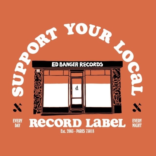 Ed Banger Records - Support Your Local Record Label