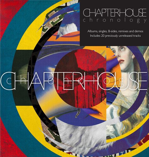 Chapterhouse - Chronology Albums Singles B-Sides Remixes & Demos 6 CDs